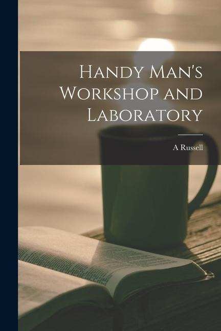 Handy Mans Workshop and Laboratory