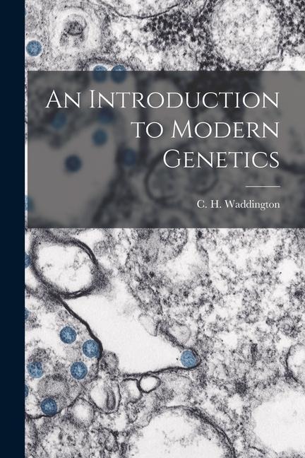 An Introduction to Modern Genetics