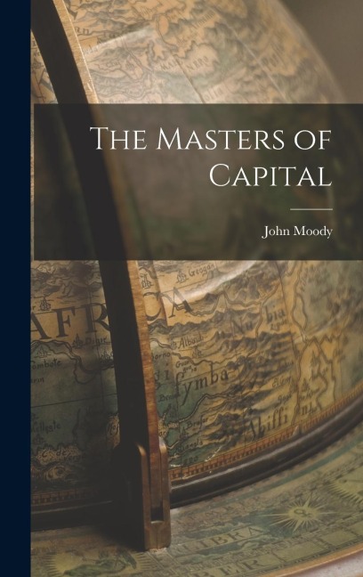 The Masters of Capital