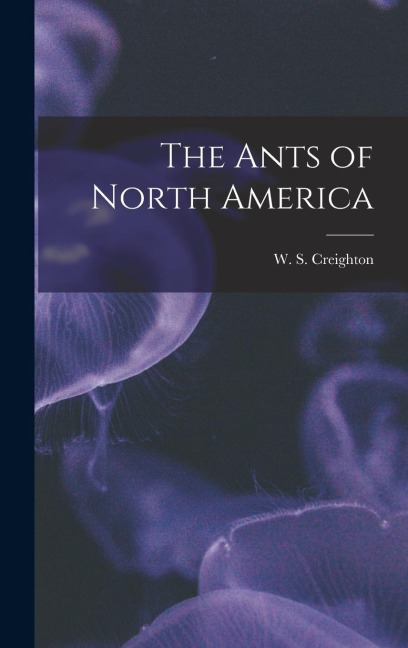 The Ants of North America
