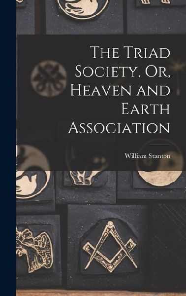 The Triad Society, Or, Heaven and Earth Association