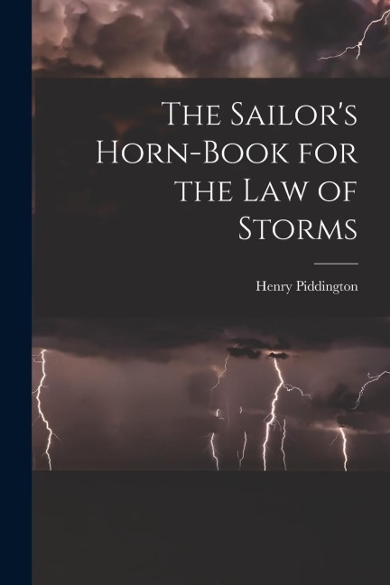 The Sailors Horn-Book for the Law of Storms