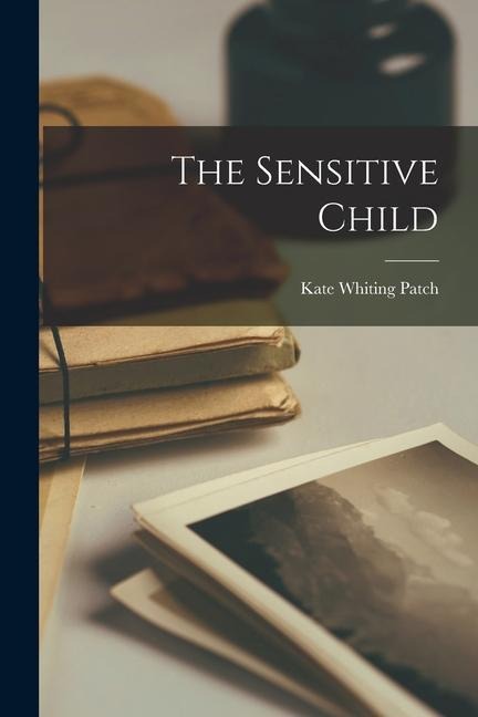 The Sensitive Child