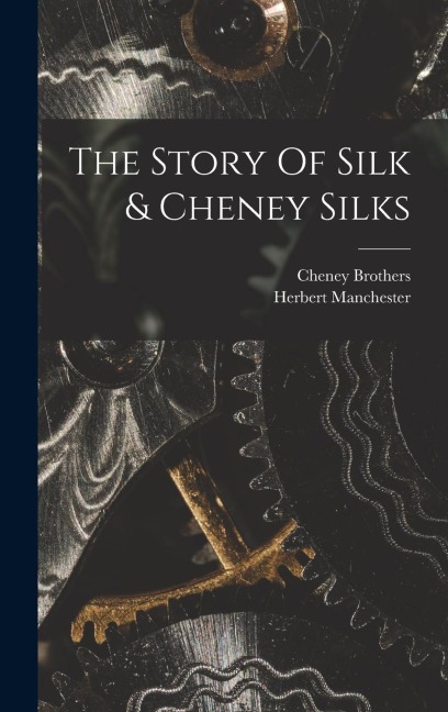 The Story Of Silk & Cheney Silks