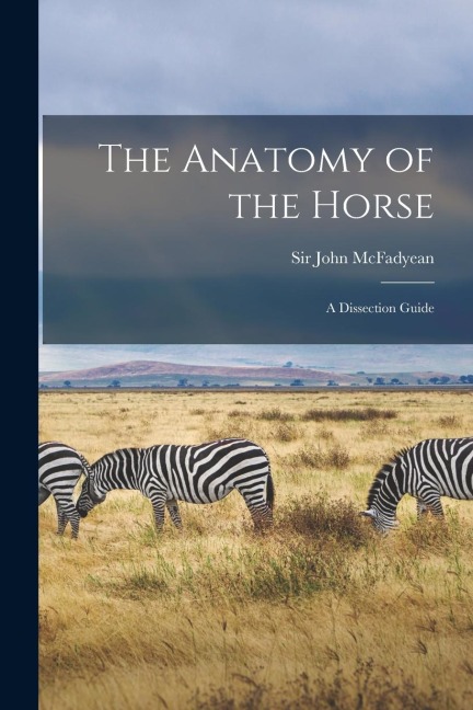 The Anatomy of the Horse: A Dissection Guide