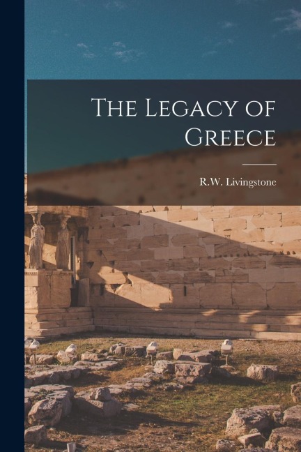 The Legacy of Greece