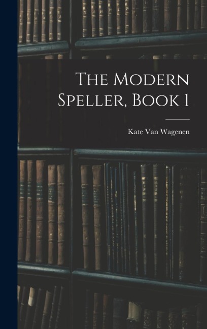 The Modern Speller, Book 1
