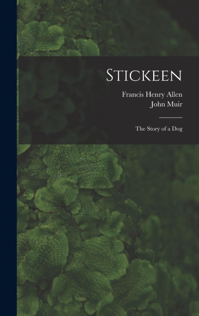 Stickeen: The Story of a Dog