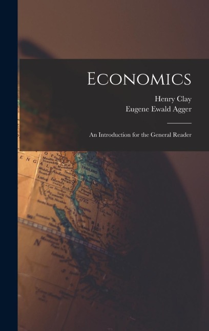 Economics: An Introduction for the General Reader