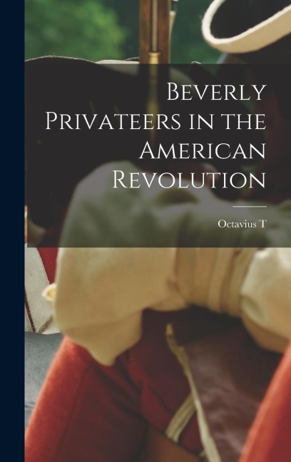 Beverly Privateers in the American Revolution