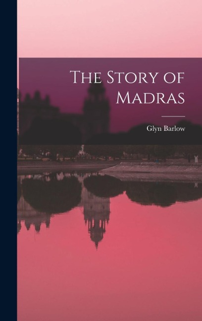 The Story of Madras