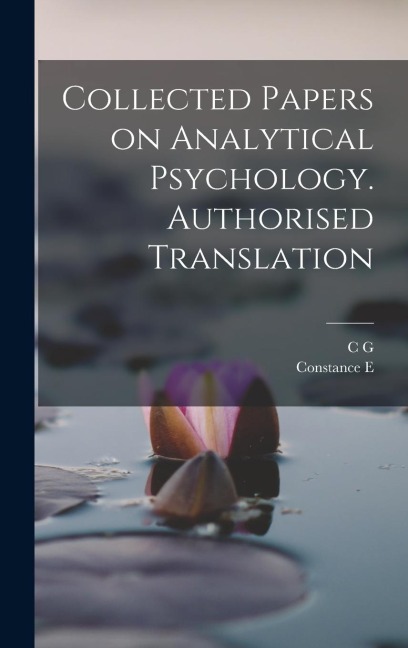 Collected Papers on Analytical Psychology. Authorised Translation