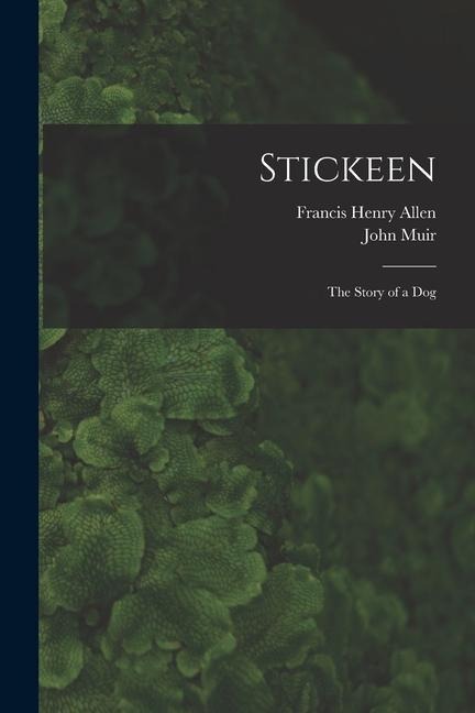 Stickeen: The Story of a Dog