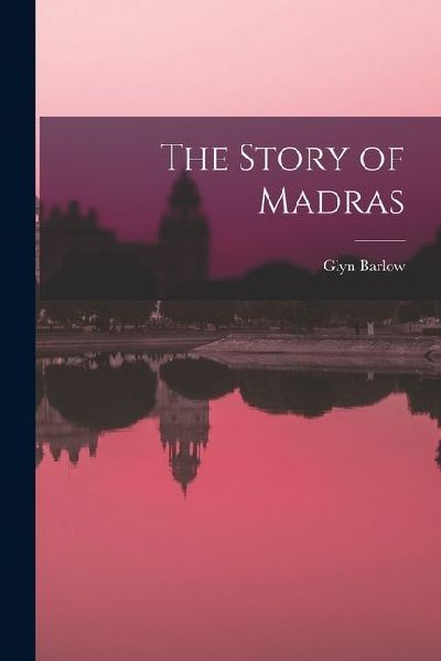 The Story of Madras