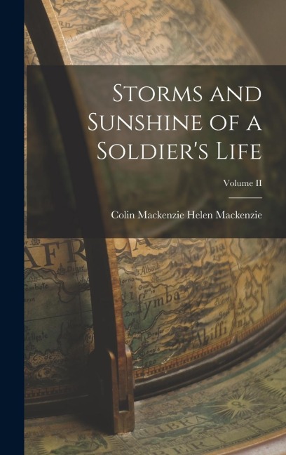 Storms and Sunshine of a Soldier's Life; Volume II