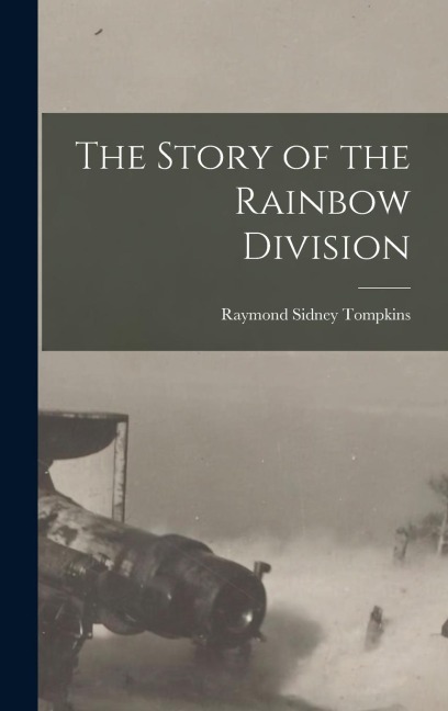 The Story of the Rainbow Division