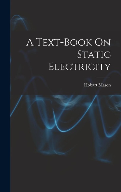 A Text-Book On Static Electricity