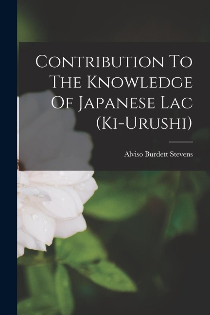 Contribution To The Knowledge Of Japanese Lac (ki-urushi)
