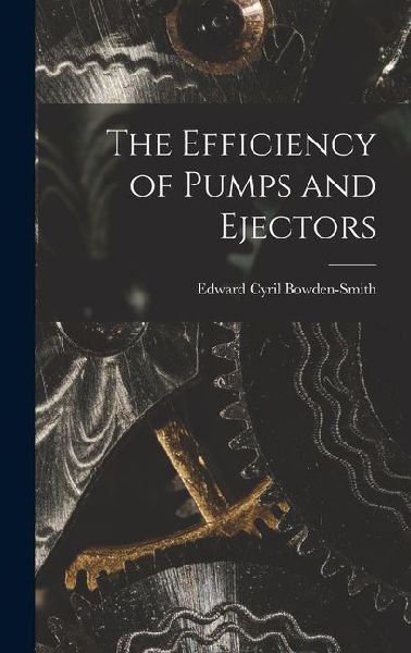 The Efficiency of Pumps and Ejectors