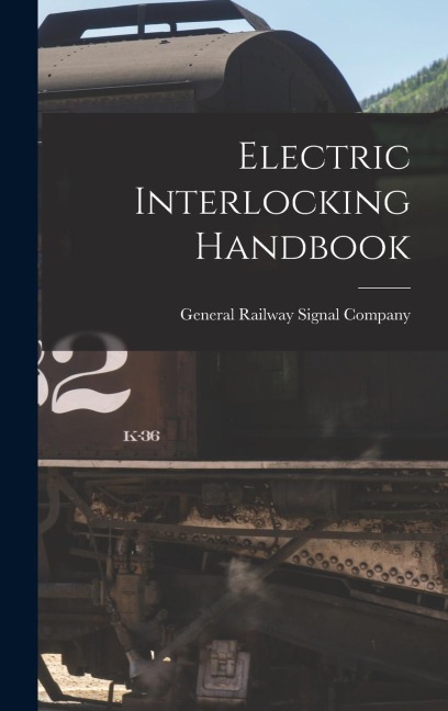 Electric Interlocking Handbook