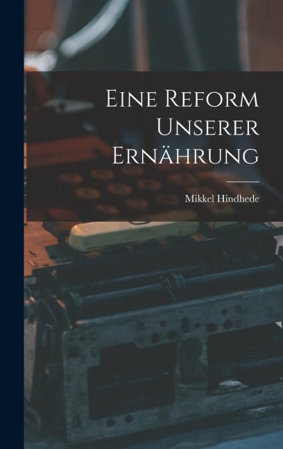 Eine Reform Unserer Ernährung