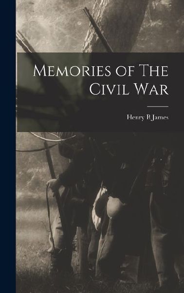 Memories of The Civil War