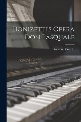 Donizettis Opera Don Pasquale