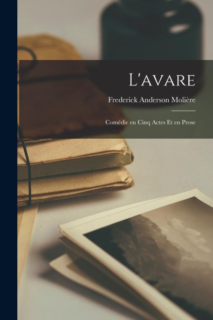 Lavare: Comédie en Cinq Actes et en Prose