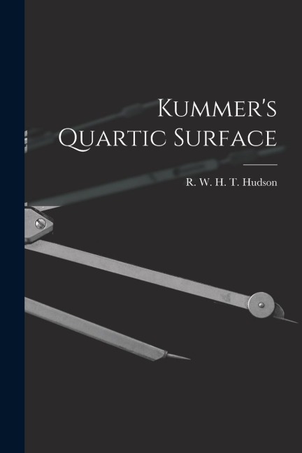 Kummers Quartic Surface