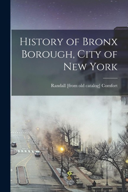 History of Bronx Borough, City of New York