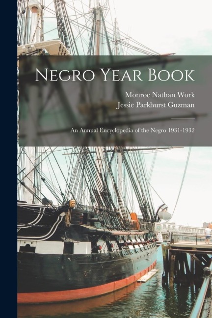 Negro Year Book: An Annual Encyclopedia of the Negro 1931-1932