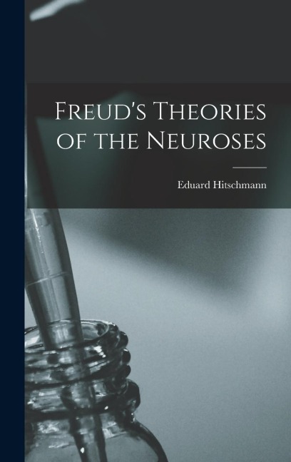 Freuds Theories of the Neuroses