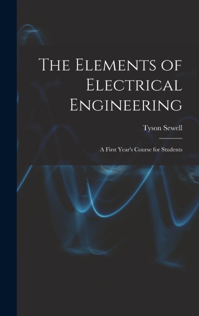 The Elements of Electrical Engineering: A First Years Course for Students