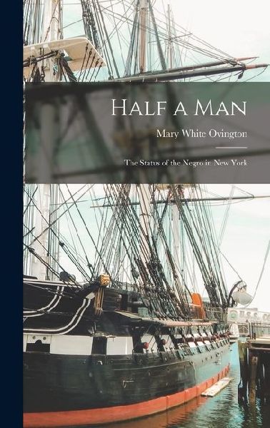 Half a Man: The Status of the Negro in New York