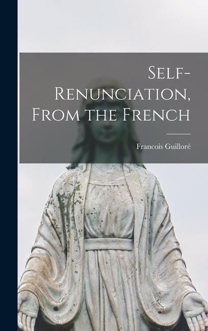 Self-Renunciation, From the French