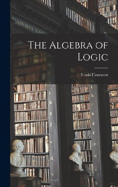 The Algebra of Logic