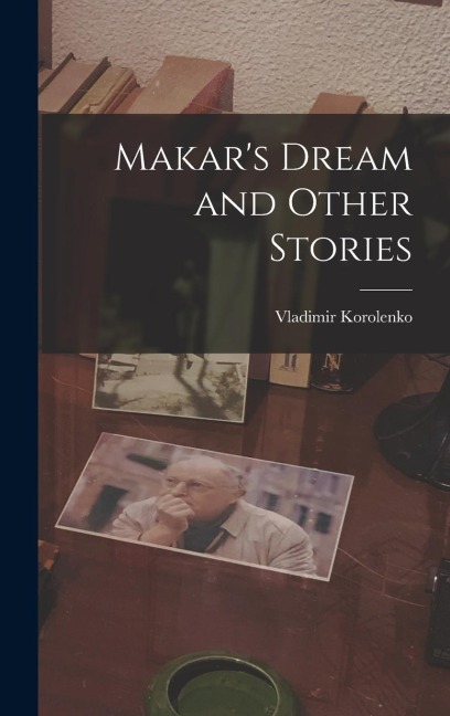 Makars Dream and Other Stories