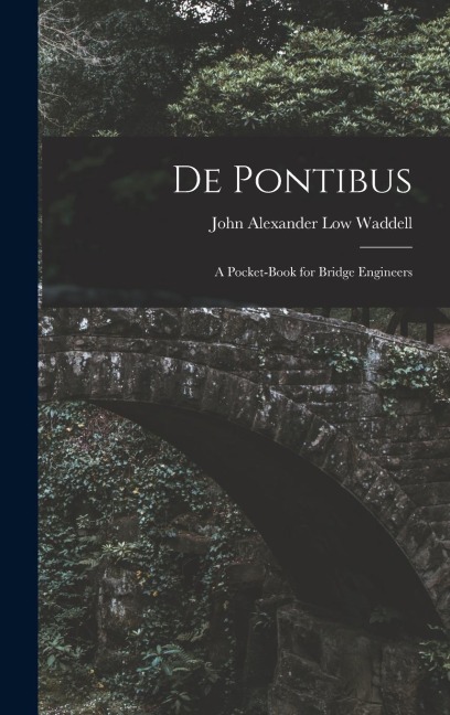 De Pontibus: A Pocket-Book for Bridge Engineers