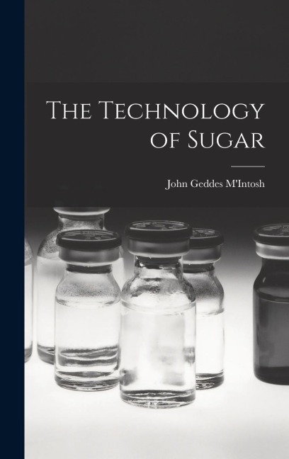 The Technology of Sugar