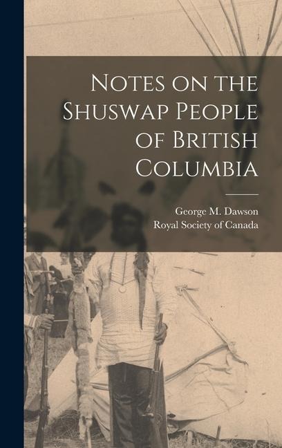Notes on the Shuswap People of British Columbia