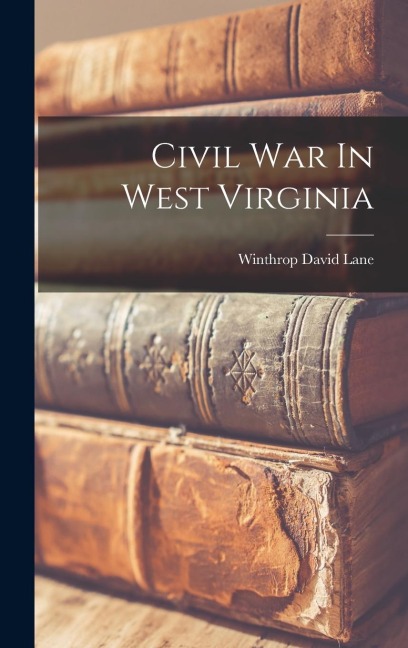 Civil War In West Virginia
