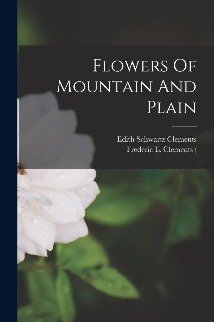 Flowers Of Mountain And Plain