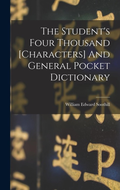 The Students Four Thousand [characters] And General Pocket Dictionary