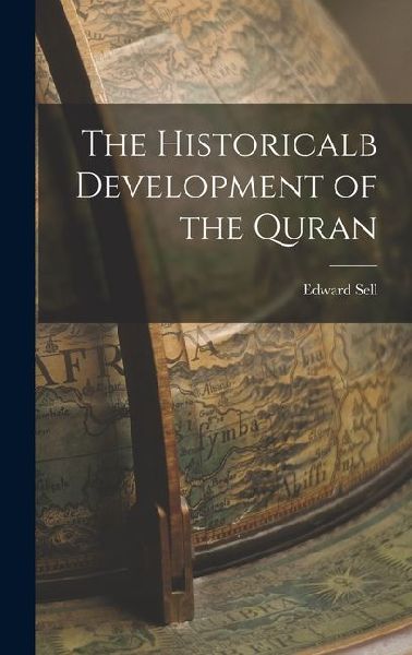 The Historicalb Development of the Quran