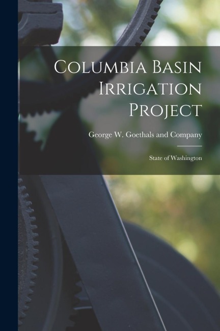 Columbia Basin Irrigation Project: State of Washington
