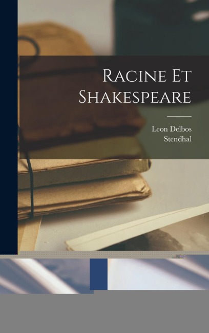 Racine Et Shakespeare