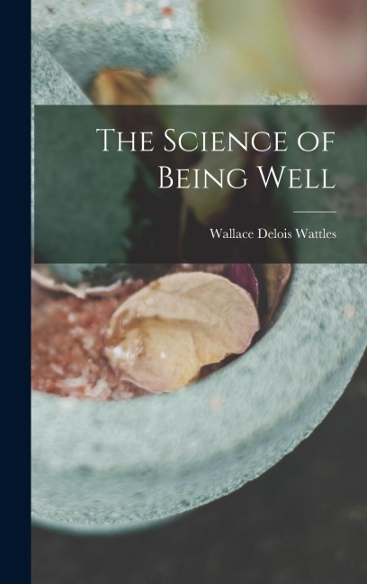 The Science of Being Well