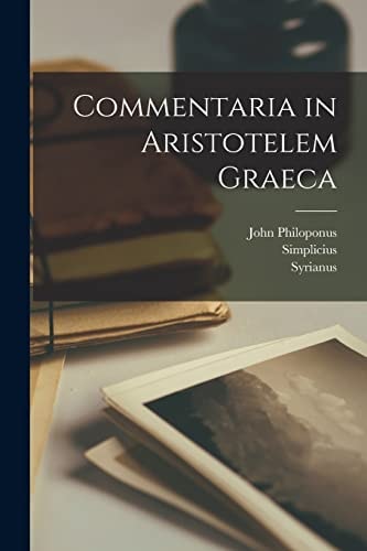 Commentaria in Aristotelem Graeca