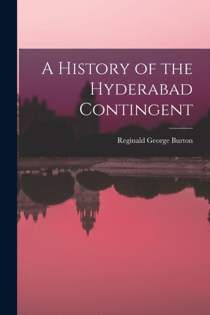 A History of the Hyderabad Contingent