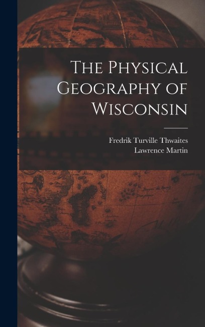 The Physical Geography of Wisconsin